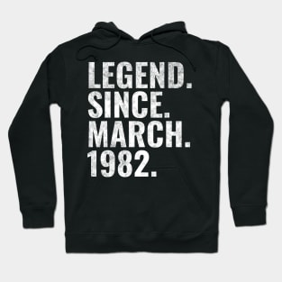 Legend since March 1982 Birthday Shirt Happy Birthday Shirts Hoodie